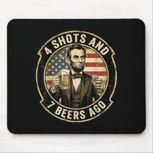 Lincoln 4 Shots and 7 Beers Ago Drinking Party Mouse Mat