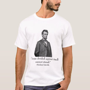 Lincoln and quote T-Shirt