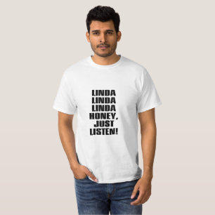 LINDA HONEY JUST LISTEN T-Shirt