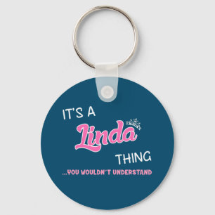 Linda thing you wouldn't understand name key ring