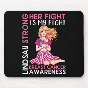 Lindsay Strong Breast Cancer Awareness Her Fight I Mouse Mat