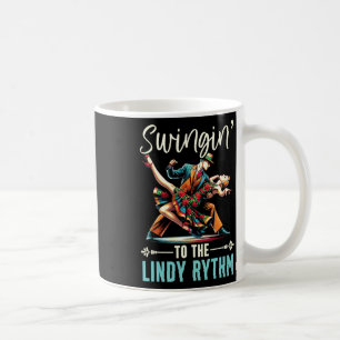Lindy Hop Dancer Swinging Dancing Partner Swing Da Coffee Mug
