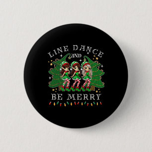 Line Dance And Be Merry Christmas Elf Dancing Holi 6 Cm Round Badge