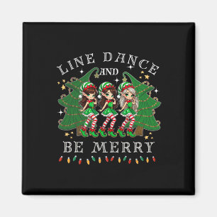 Line Dance And Be Merry Christmas Elf Dancing Holi Magnet