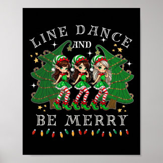 Line Dance And Be Merry Christmas Elf Dancing Holi Poster