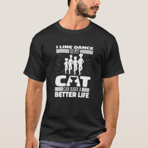 Line Dance Cat Country Music  Dancer Line Dancing T-Shirt