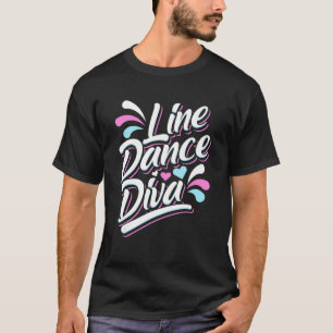 Line Dance Diva Cowgirl Country Western Dancing T-Shirt