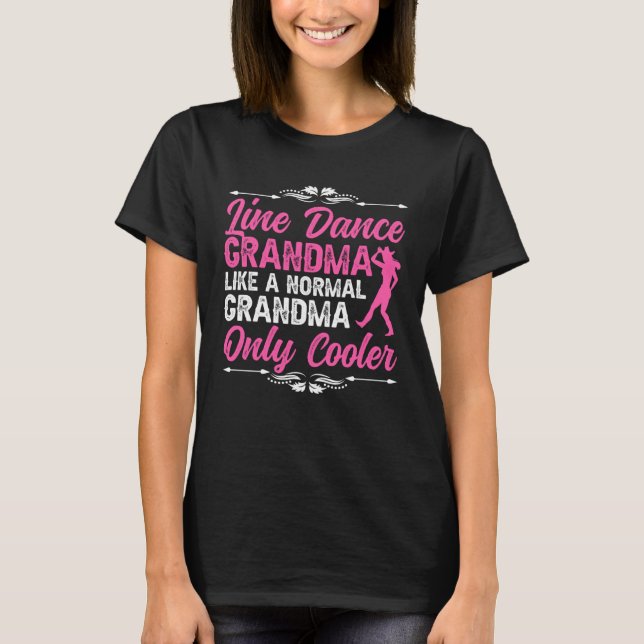 Line Dance Grandma Line Dancer Grandmother Line Da T-Shirt (Front)