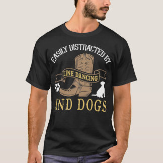 Line Dance Joke Dog Lover Line Dancing Line Dance T-Shirt