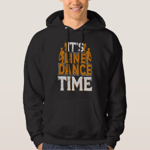 Line Dance Time Line Dance Line Dancing Western Da Hoodie