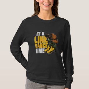 Line Dance Western Country Boots Hat It's Line Dan T-Shirt