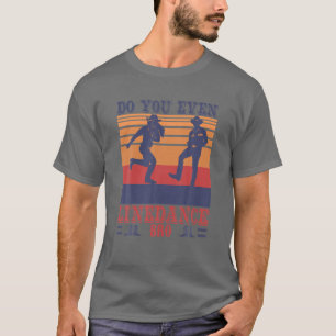 Line Dancing Country Western Music Lover Line Danc T-Shirt