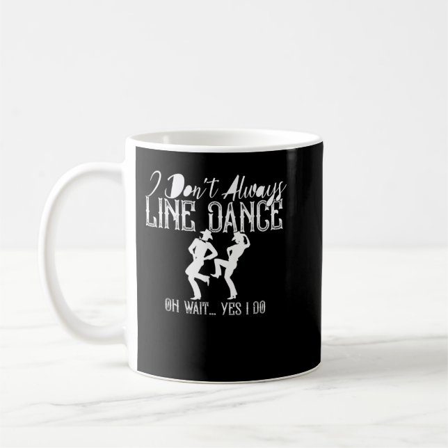 Line Dancing Group Dance Dancing Dancer Funny Coun Coffee Mug (Left)