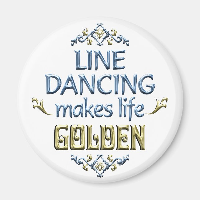 Line Dancing is Golden Magnet (Front)