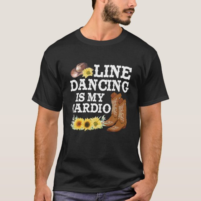 Line Dancing Is My Cardio Country Music Cowgirl Da T-Shirt (Front)