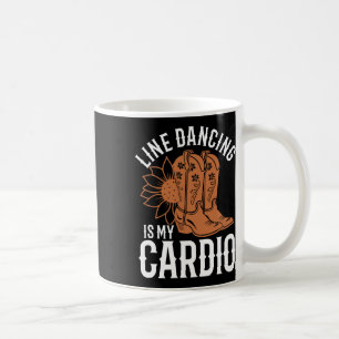 Line Dancing Is My Cardio Line Dancer Country Musi Coffee Mug
