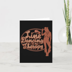 Line Dancing Is My Therapy Country Music Line Danc Card