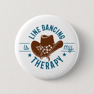 Line Dancing Is My Therapy Funny Dance 6 Cm Round Badge