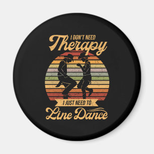 Line Dancing Is My Therapy Retro Line Dancer Gift Magnet