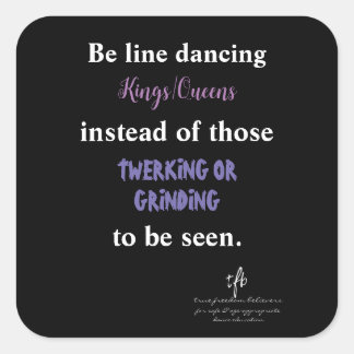 Line Dancing Kings/Queens I Square Sticker