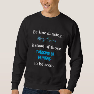 Line Dancing Kings/Queens II Sweatshirt