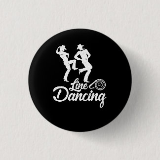 Line Dancing Line Dance kind of dance every cowboy 3 Cm Round Badge