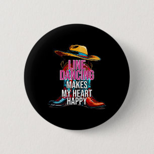 Line Dancing Makes My Heart Happy Country Western 6 Cm Round Badge