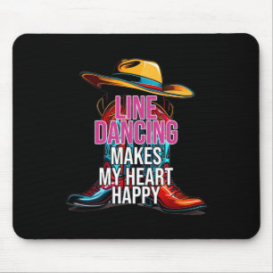 Line Dancing Makes My Heart Happy Country Western Mouse Mat