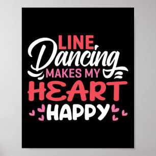 Line Dancing Makes My Heart Happy Funny Line  Poster
