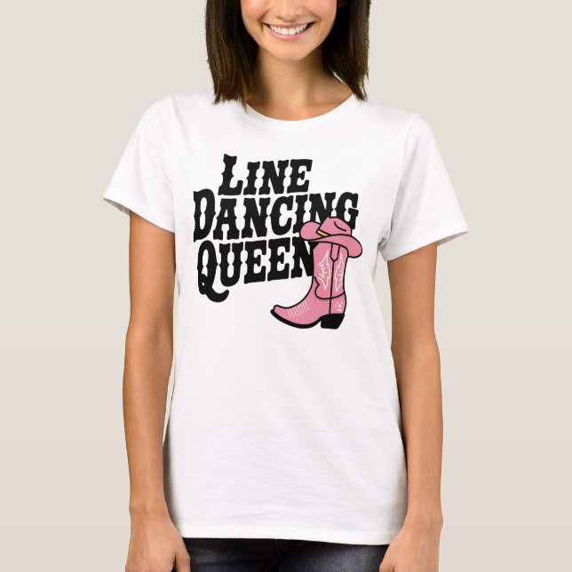 Line Dancing Queen Cute Cowgirl Boots Western  T-Shirt (Front)