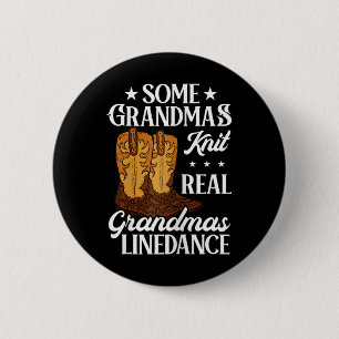 Line Dancing Some Grandmas Knit Real Grandmas Line 6 Cm Round Badge