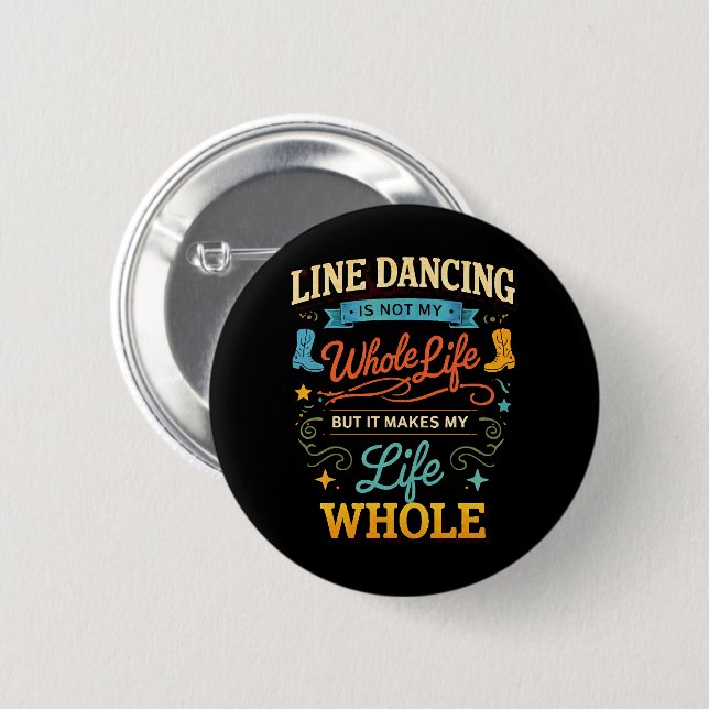 Line Dancing Whole Life Dancer Gift for Dance 6 Cm Round Badge (Front & Back)