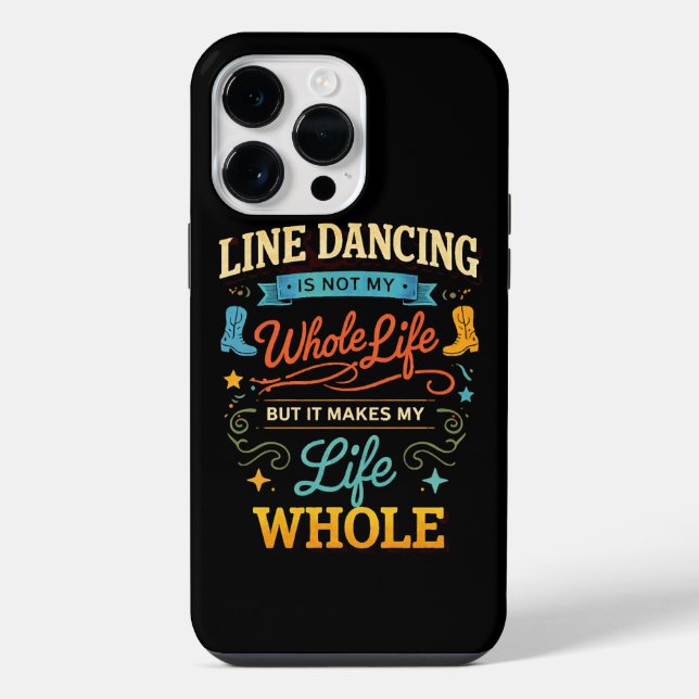 Line Dancing Whole Life Dancer Gift for Dance iPhone Case (Back)