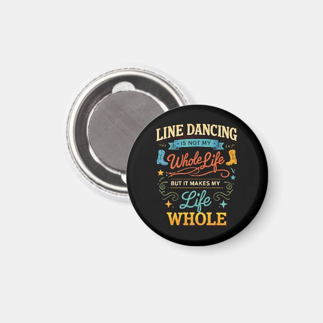 Line Dancing Whole Life Dancer Gift for Dance Magnet (Front/Back)
