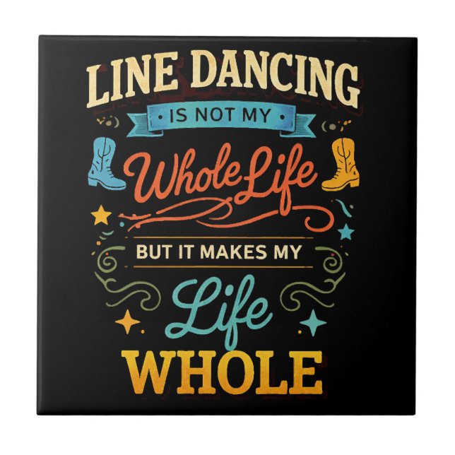 Line Dancing Whole Life Dancer Gift for Dance Tile (Front)