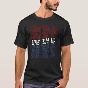 Line Em Up Cute Morgan Merch Outfit Red White And T-Shirt