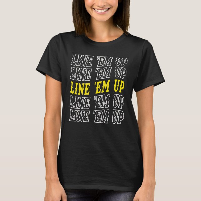 Line Em Up Cute Wallen Merch Outfit T-Shirt (Front)