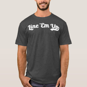 Line Em Up Funny Joke Country Music Viral Meme Cow T-Shirt