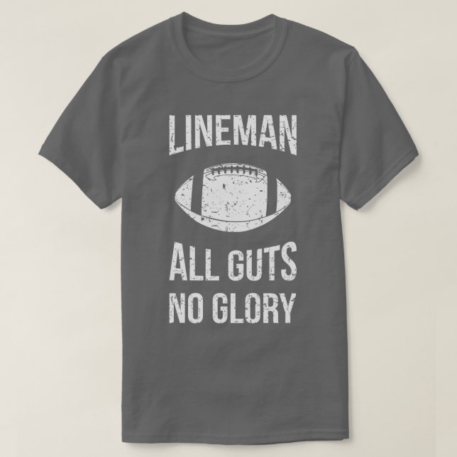 Lineman All Guts No Glory VI T-Shirt (Design Front)