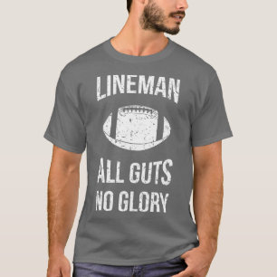 Lineman All Guts No Glory VI T-Shirt