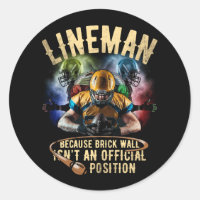 Lineman Because Brick Wall Ins't An Off Official P
