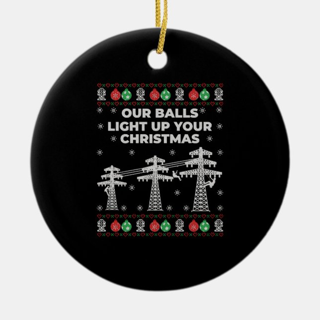 Lineman Christmas Our Balls Light Up Ceramic Tree Decoration (Front)