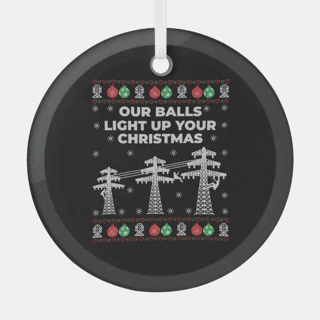 Lineman Christmas Our Balls Light Up Glass Tree Decoration (Front)