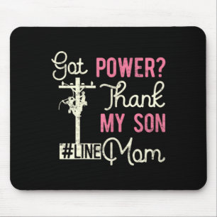 Lineman Electric Mum Got Power Thank Son gift for Mouse Mat