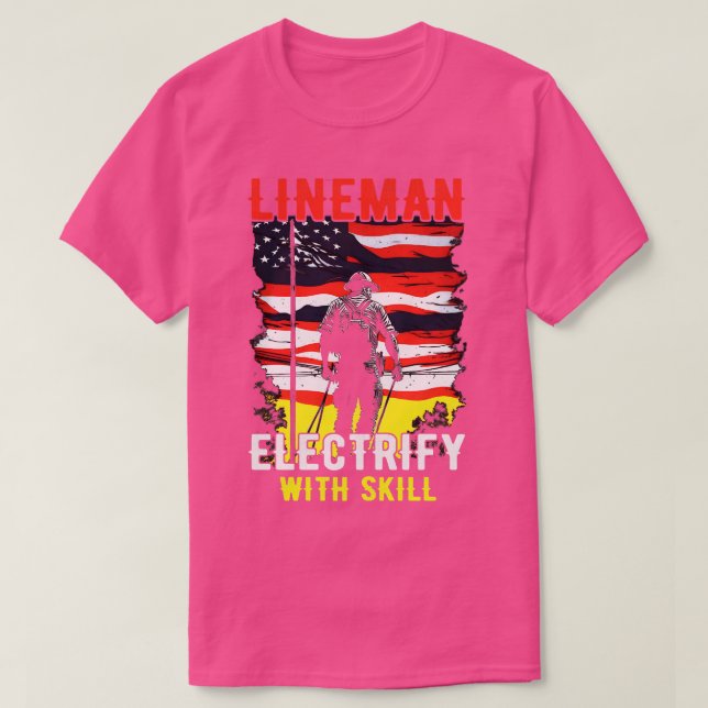 Lineman electrify with skill T-Shirt (Design Front)