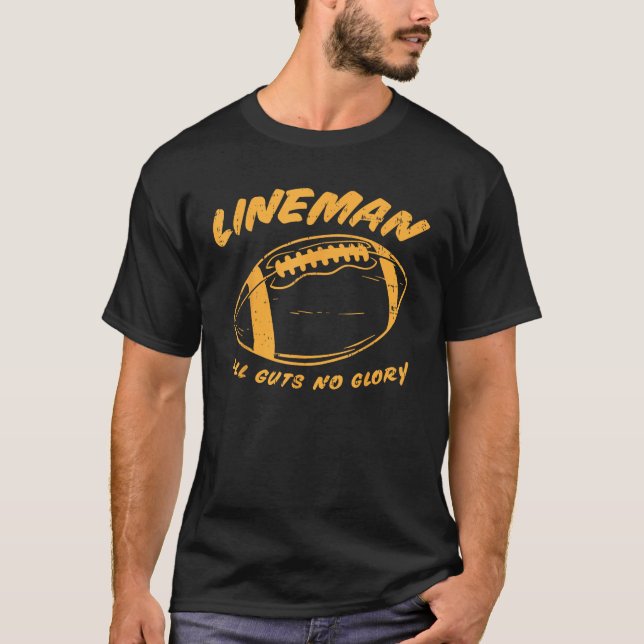 Lineman Guts Glory Funny American Football Gridiro T-Shirt (Front)