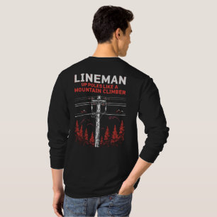 Lineman Humour:  Up Poles Like a Mountain Climber T-Shirt
