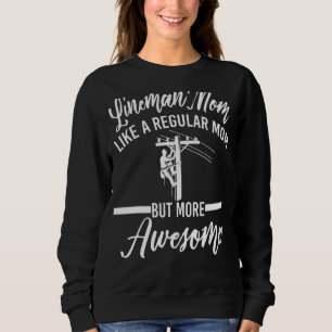 Lineman Mum Apparel Cute Linemen Moms Design Sweatshirt