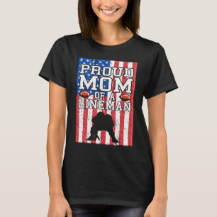 Lineman Mum Linemom American Football Linemen Prou T-Shirt