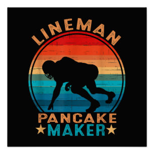 Lineman Pancake Maker - American Football Poster